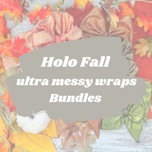 Load image into Gallery viewer, Holo fall - Ultra Messy Wraps BUNDLE
